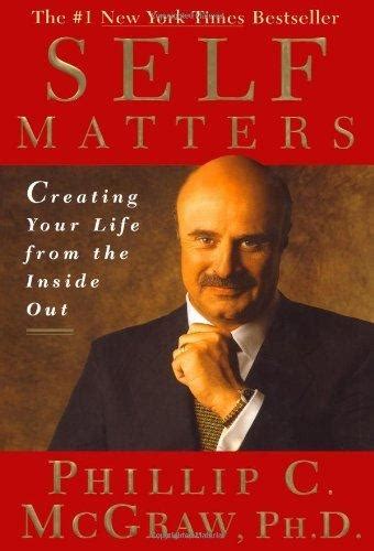 dr phil self matters|Self Matters by Dr Phillip McGraw: Summary and reviews.